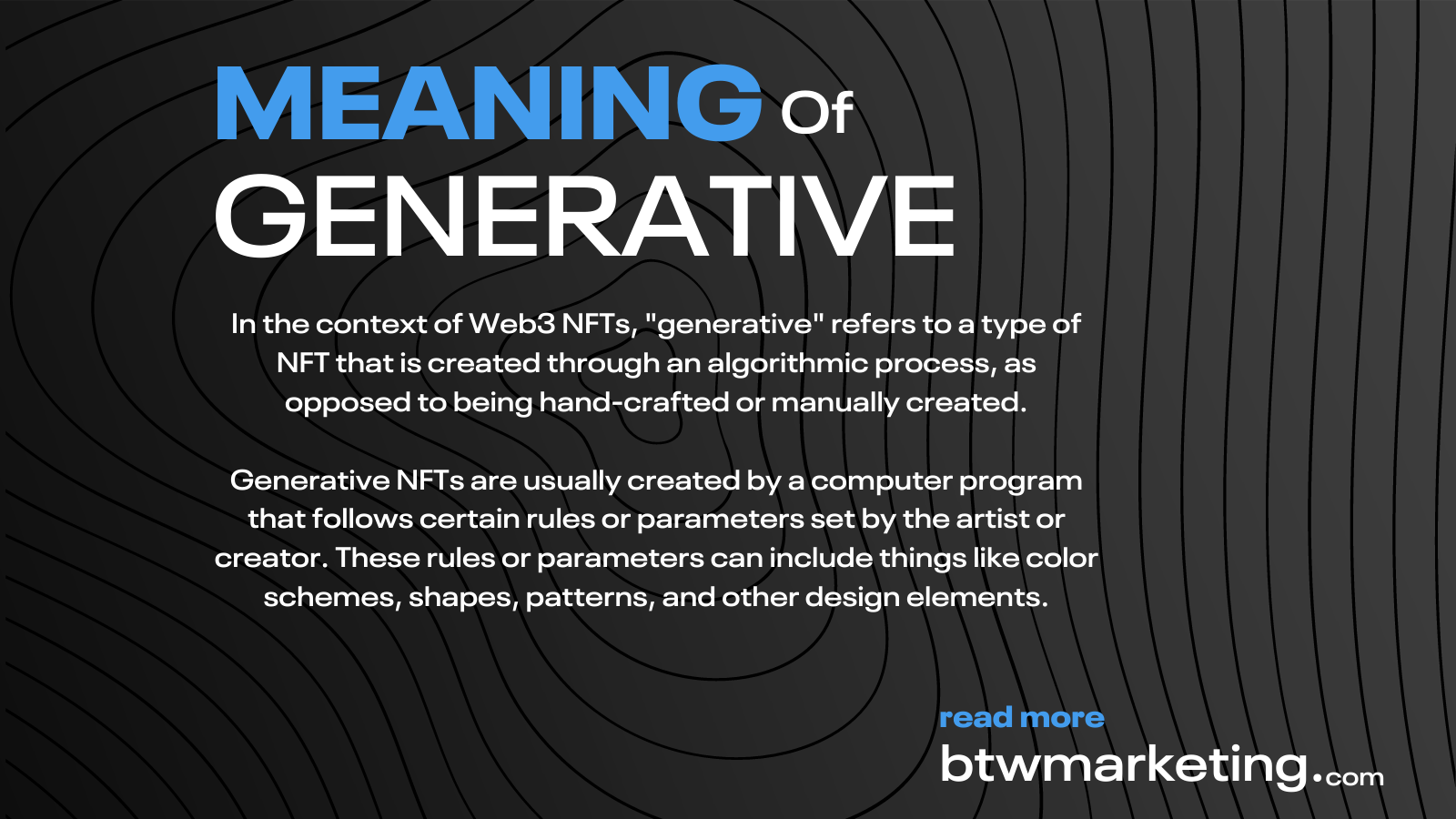 Generative  In the context of Web3 NFTs, "generative" refers to a type of NFT that is created through an algorithmic process, as opposed to being hand-crafted or manually created.